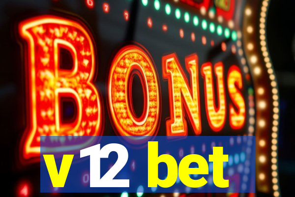 v12 bet